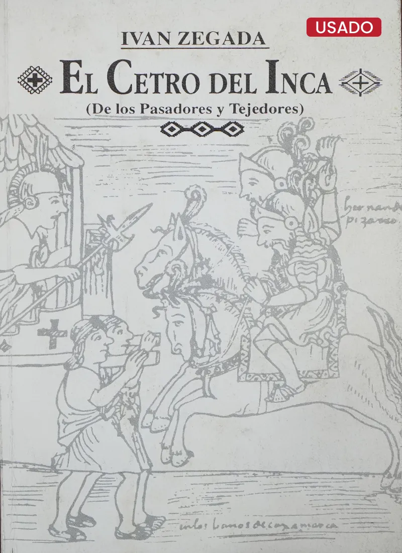 EL CETRO DEL INCA (DE LOS PASADORES Y TEJEDORES)