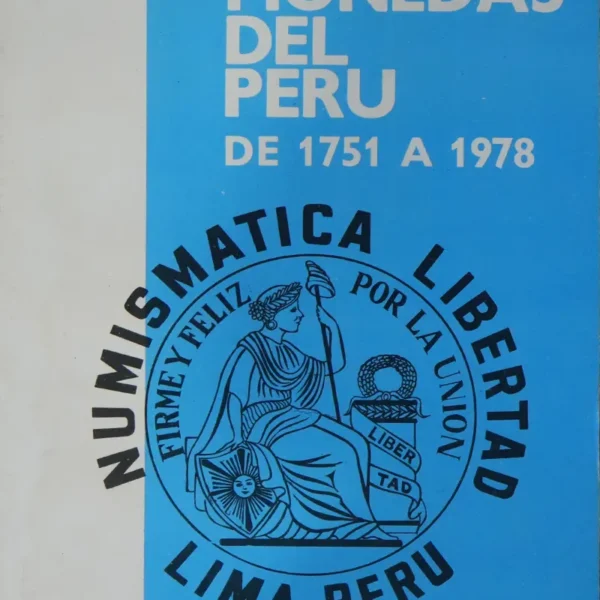 MONEDAS DEL PERÚ DE 1751 A 1978