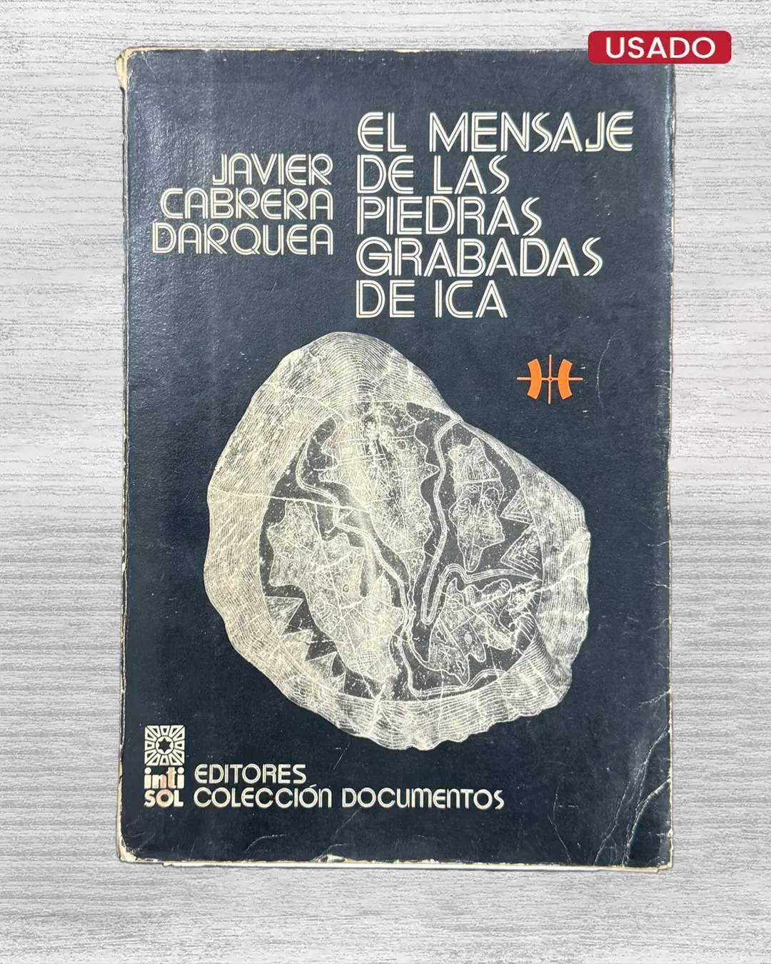 EL MENSAJE DE LAS PIEDRAS GRABADAS DE ICA