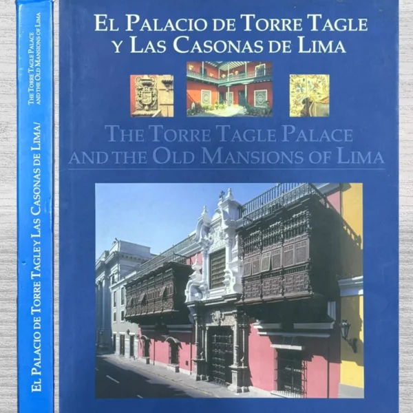 EL PALACIO DE TORRE TAGLE Y LAS CASONAS DE LIMA