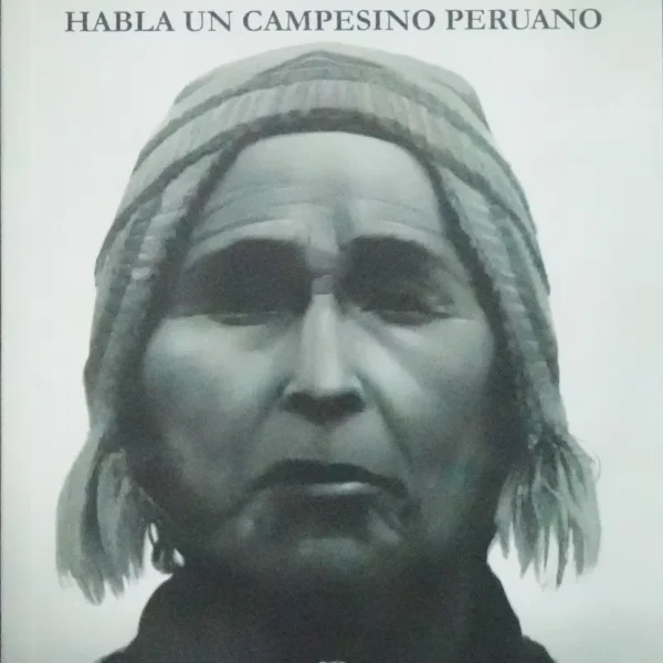 HABLA UN CAMPESINO PERUANO