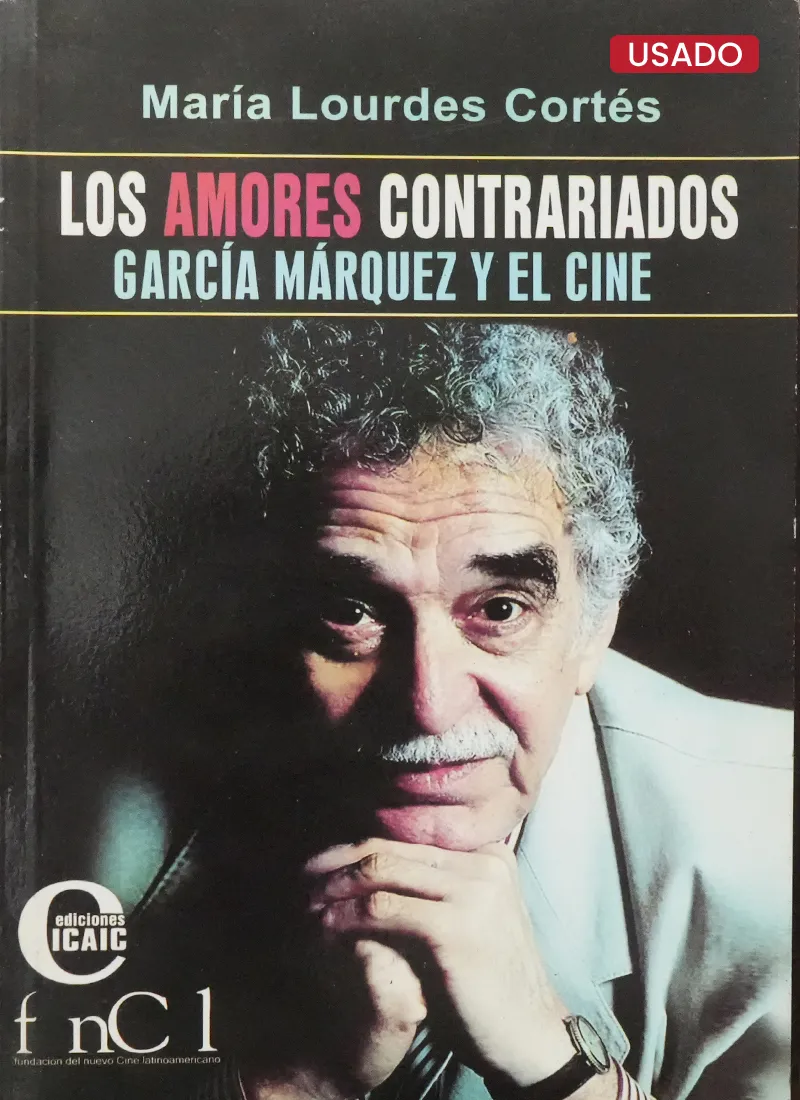 LOS AMORES CONTRARIADOS: GARCÍA MÁRQUEZ Y EL CINE