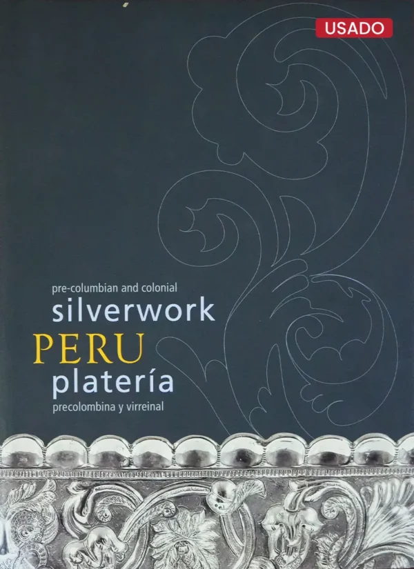 PERÚ. SILVERWORK PRE-COLUMBIAN AND COLONIAL