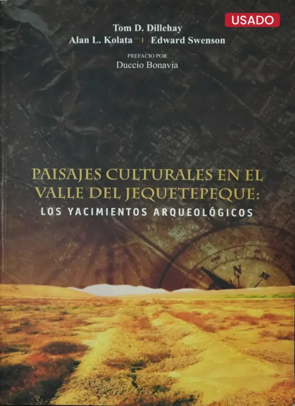 PAISAJES CULTURALES EN EL VALLE DEL JEQUETEPEQUE: LOS YACIMIENTOS ARQUEOLÓGICOS