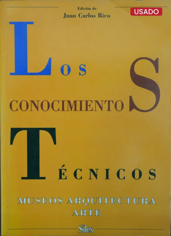 LOS CONOCIMIENTOS TÉCNICOS . MUSEOS, ARQUITECTURA Y ARTE