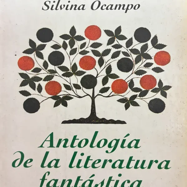 ANTOLOGÍA DE LA LITERATURA FANTÁSTICA