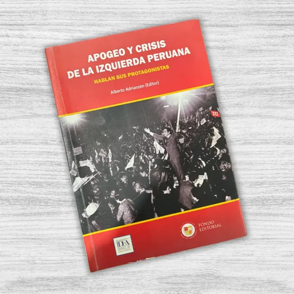 APOGEO Y CRISIS DE LA IZQUIERDA PERUANA - Imagen 3