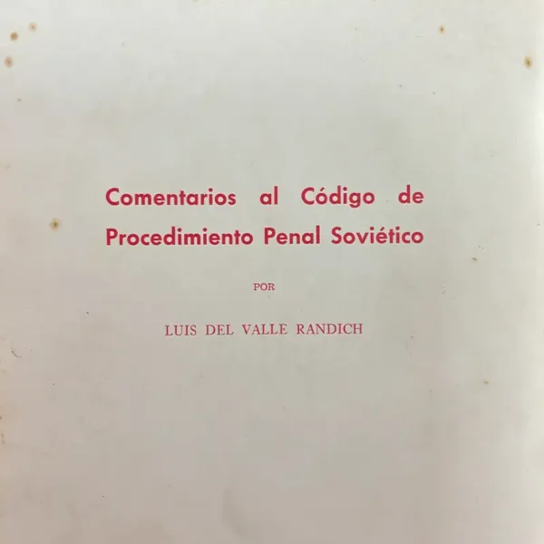 COMENTARIOS AL CÓDIGO DE PROCEDIMIENTO PENAL SOVIÉTICO