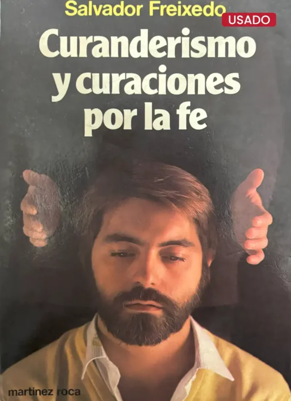 CURANDERISMO Y CURACIONES POR LA FE