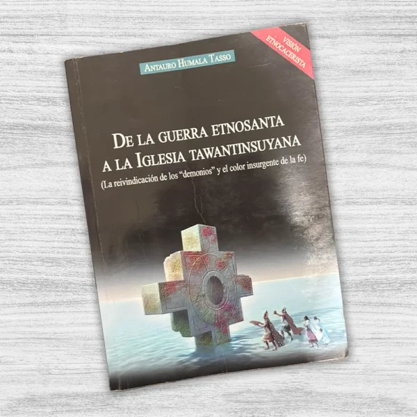 DE LA GUERRA ETNOSANTA A LA IGLESIA TAWANTINSUYANA - Imagen 3