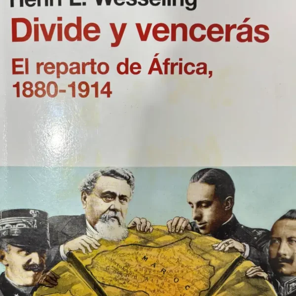 DIVIDE Y VENCERÁS: EL REPARTO DE ÁFRICA (1880-1914)