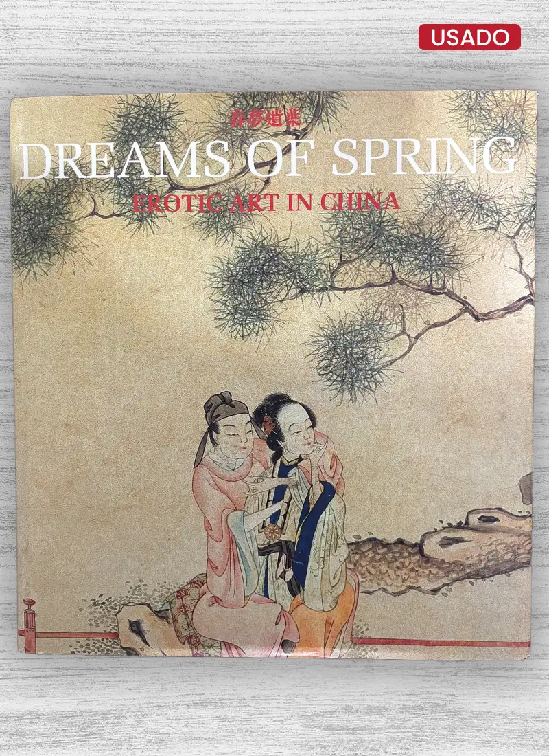 DREAMS OF SPRING: EROTIC ART IN CHINA