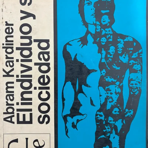 EL INDIVIDUO Y SU SOCIEDAD