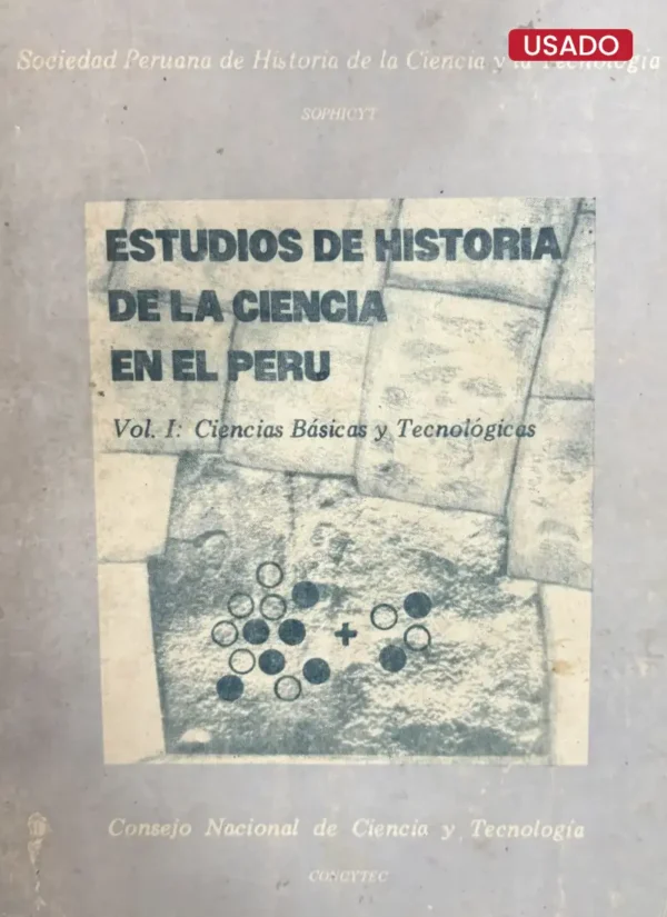 ESTUDIOS DE HISTORIA DE LA CIENCIA EN EL PERÚ