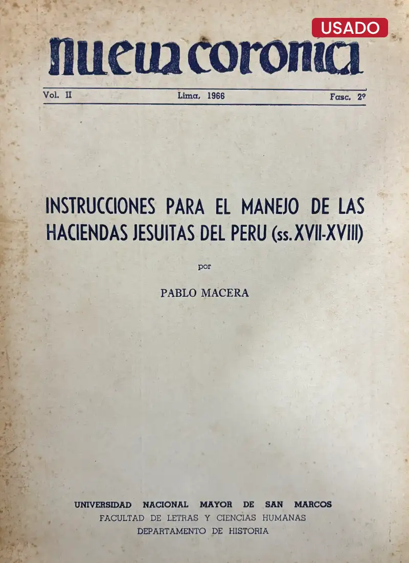 INSTRUCCIONES PARA EL MANEJO DE LAS HACIENDAS JESUITAS DEL PERÚ