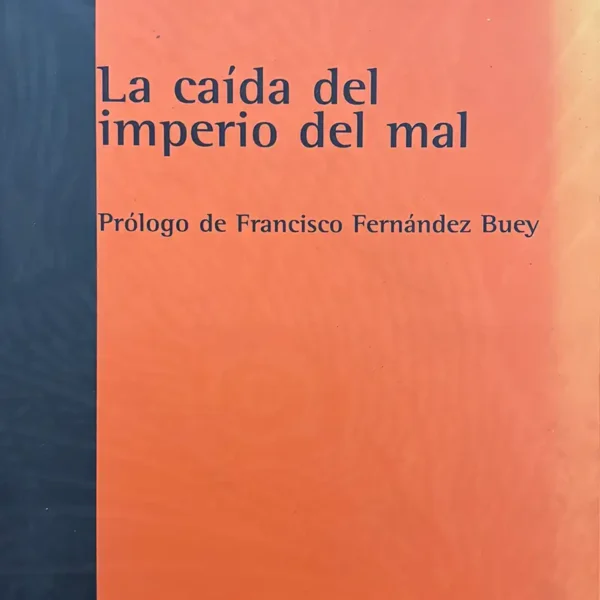 LA CAÍDA DEL IMPERIO DEL MAL