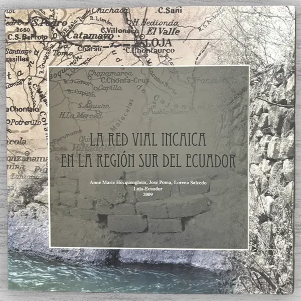 LA RED VIAL INCAICA EN LA REGIÓN SUR DEL ECUADOR