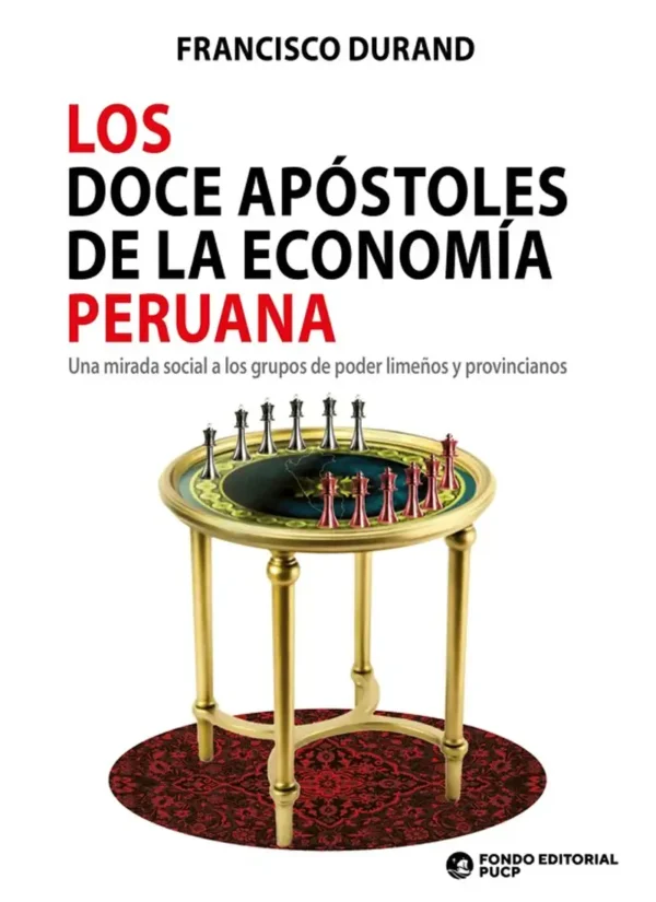LOS DOCE APÓSTOLES DE LA ECONOMÍA PERUANO