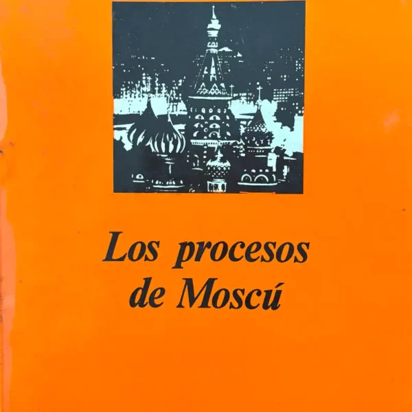 LOS PROCESOS DE MOSCÚ