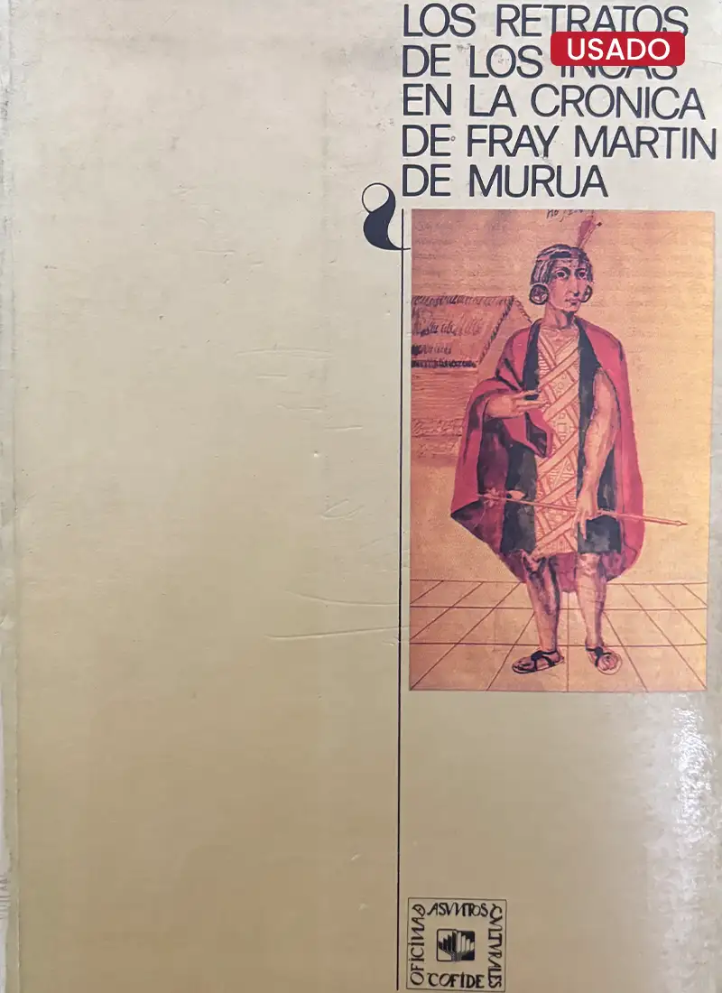 LOS RETRATOS DE LOS INCAS EN LA CRÓNICA DE FRAY MARTÍN DE MURÚA
