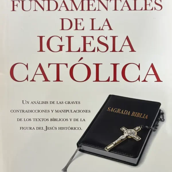 MENTIRAS FUNDAMENTALES DE LA IGLESIA CATÓLICA