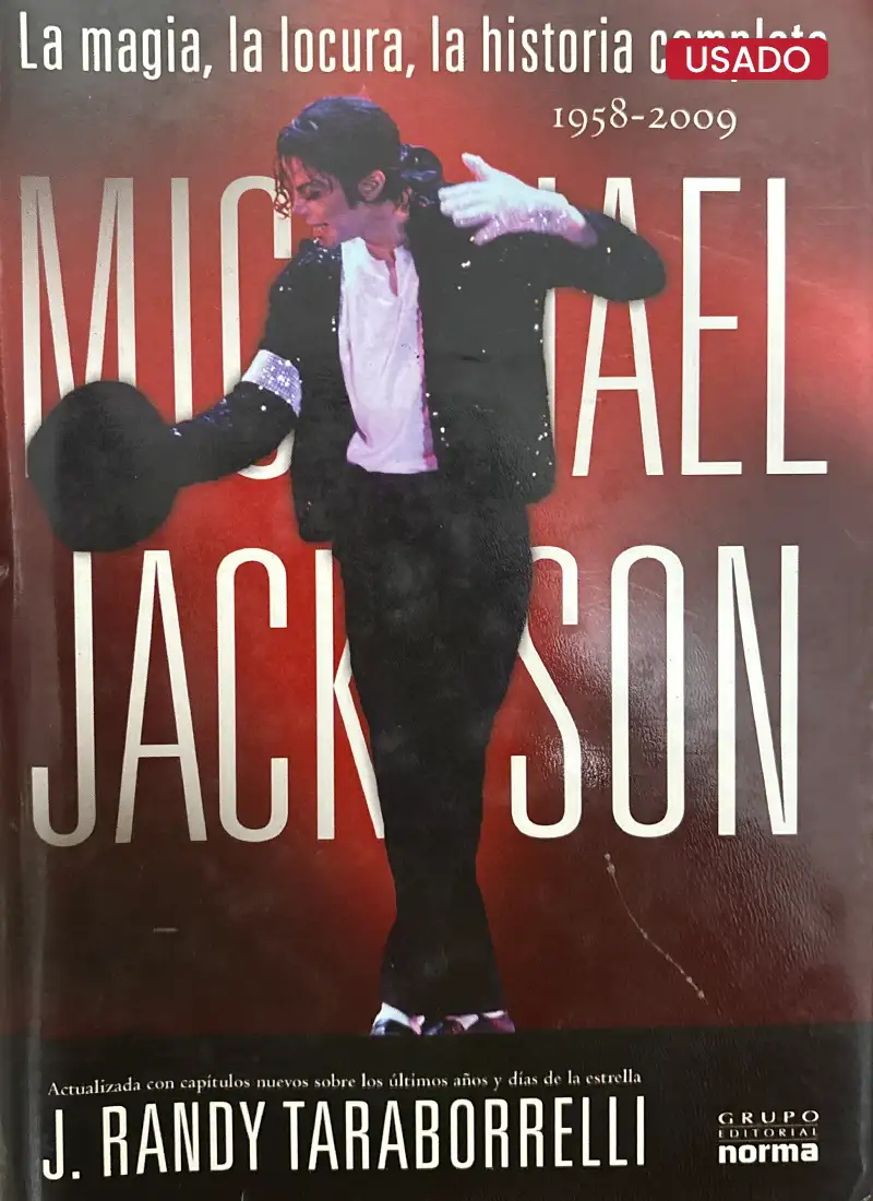 MICHAEL JACKSON. LA MAGIA, LA LOCURA, LA HISTORIA COMPLETA (1958-2009)