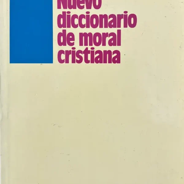 NUEVO DICCIONARIO DE MORAL CRISTIANA