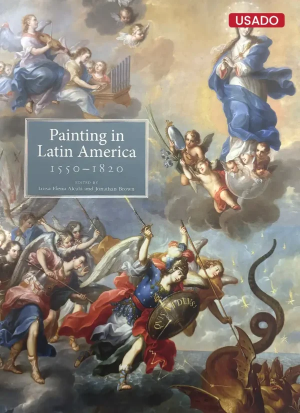PAINTING IN LATIN AMERICA (1550-1820) ENGLISH