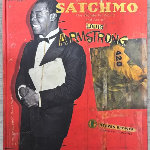 SATCHMO THE WONDERFUL WORLD AND ART OF LOUIS ARMSTRONG
