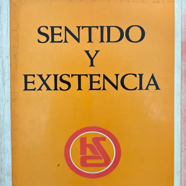 SENTIDO Y EXISTENCIA