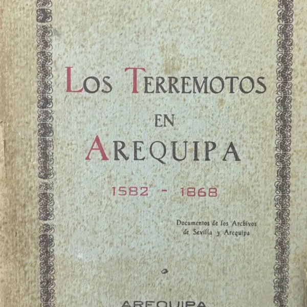 LOS TERREMOTOS EN AREQUIPA (1582-1868)