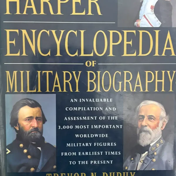 THE HARPER ENCYCLOPEDIA OF MILITARY BIOGRAPHY