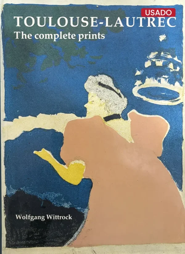 TOULOUSE-LAUTREC: THE COMPLETE PRINTS (2 TOMOS)