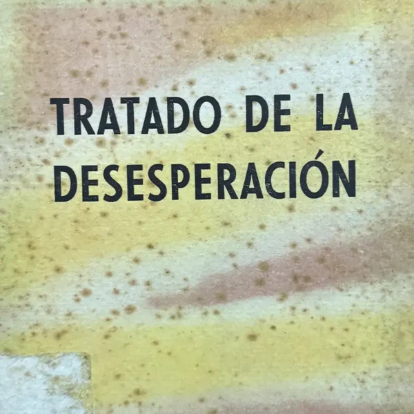 TRATADO DE LA DESESPERACIÓN