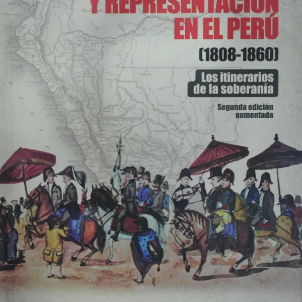 CIUDADANÍA Y REPRESENTACIÓN EN EL PERÚ (1808 – 1860)