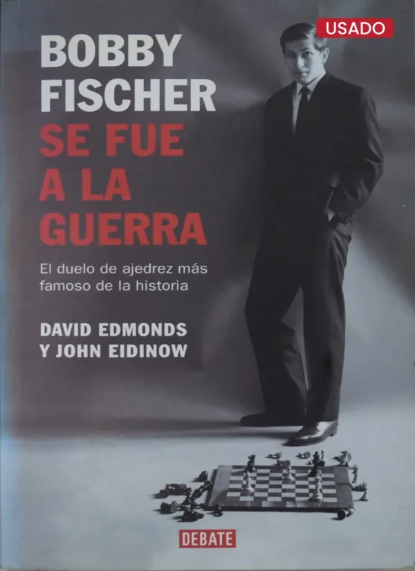 BOBBY FISCHER SE FUE A LA GUERRA