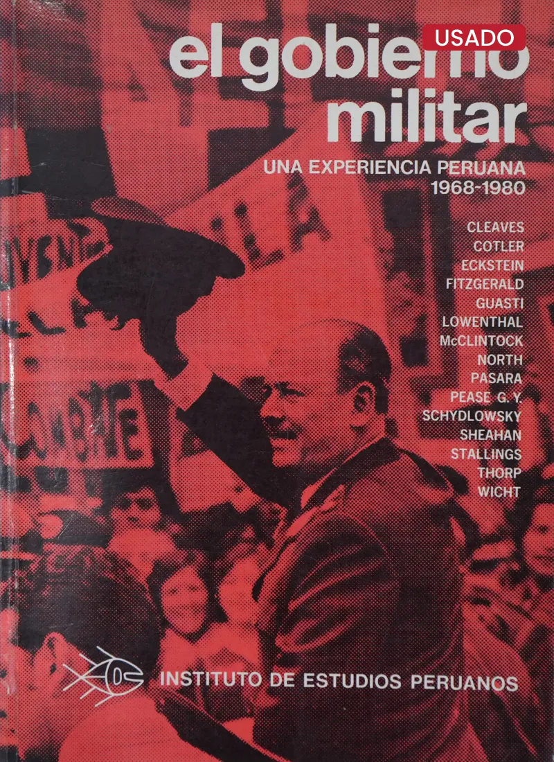 EL GOBIERNO MILITAR: UNA EXPERIENCIA PERUANA 1968 – 1980