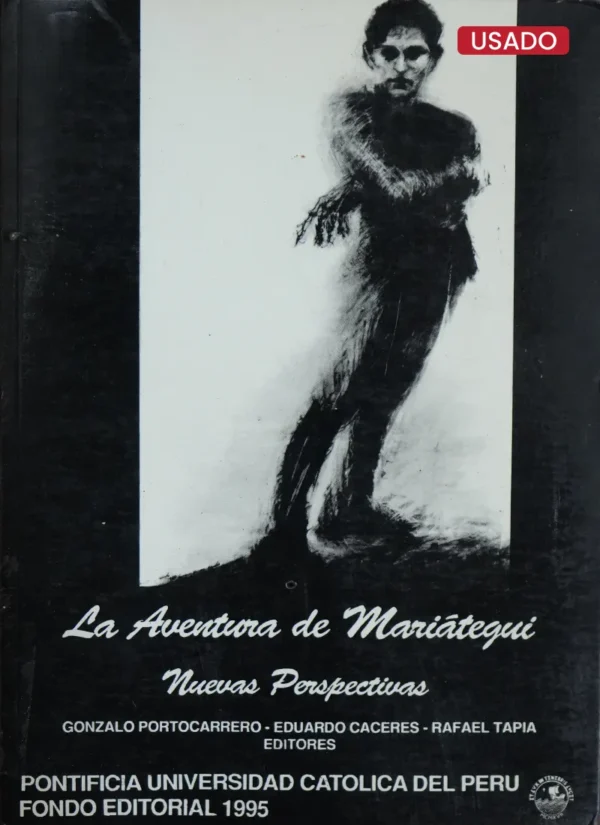 LA AVENTURA DE MARIÁTEGUI: NUEVAS PERSPECTIVAS