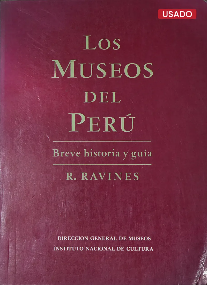 LOS MUSEOS DEL PERÚ: BREVE HISTORIA DE GUÍA
