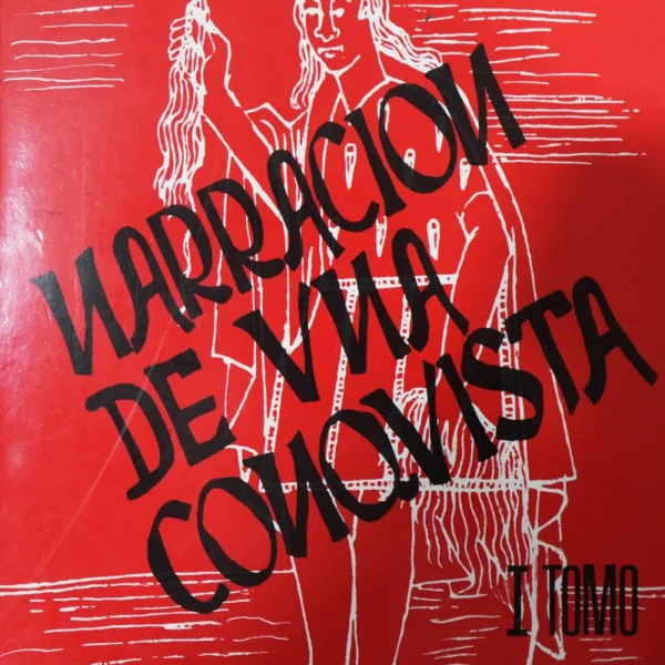 NARRACIÓN DE UNA CONQUISTA (2 TOMOS)