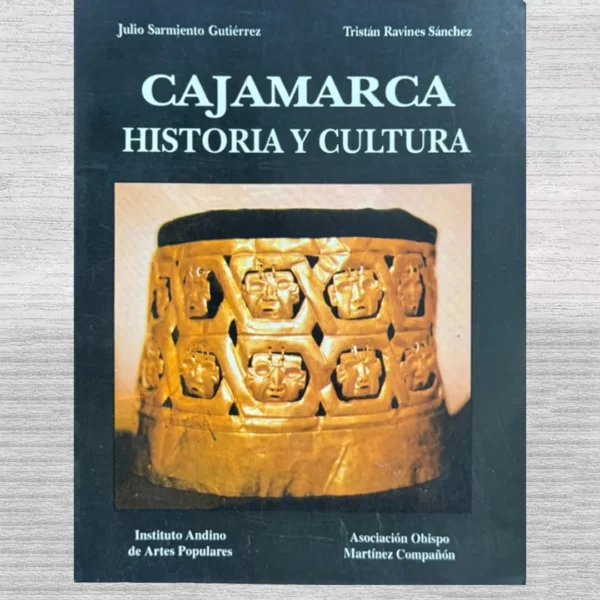 CAJAMARCA, HISTORIA Y CULTURA