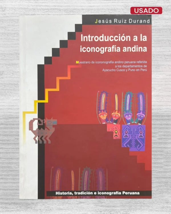 INTRODUCCIÓN A LA ICONOGRAFÍA ANDINA 1
