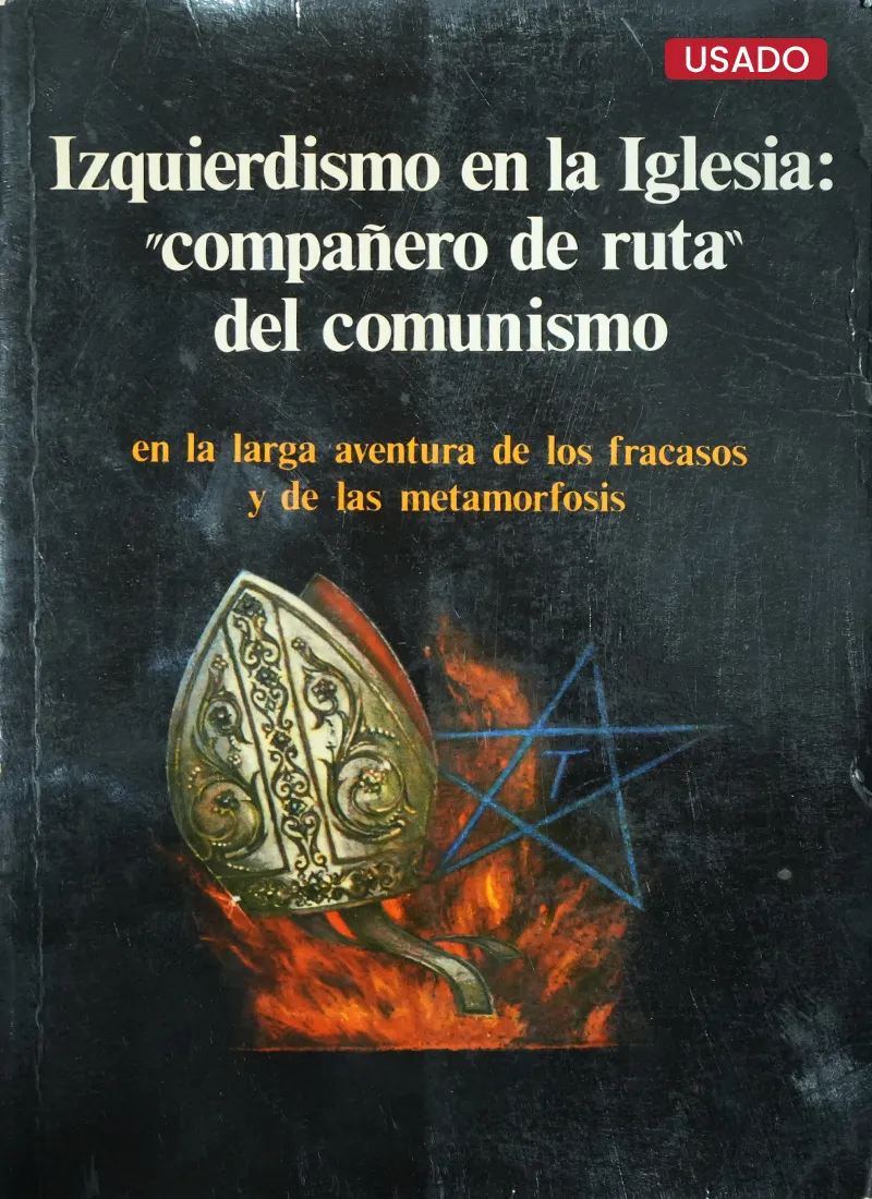 IZQUIERDISMO EN LA IGLESIA: “COMPAÑERO DE RUTA” DEL COMUNISMO