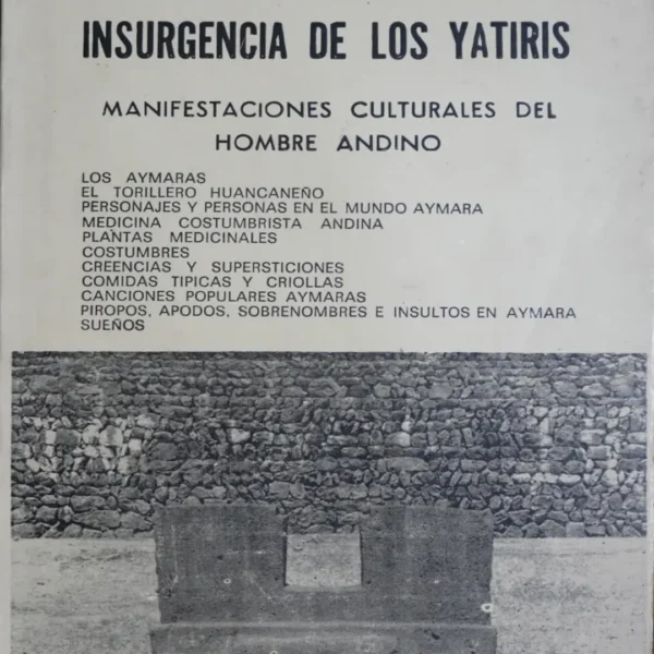 INSURGENCIA DE LOS YATIRIS: MANIFESTACIONES CULTURALES DEL HOMBRE ANDINO