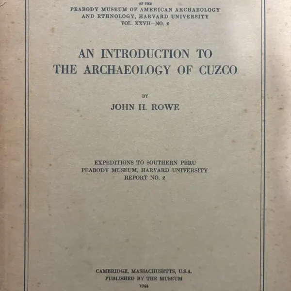 AN INTRODUCTION TO THE ARCHAEOLOGY OF CUZCO