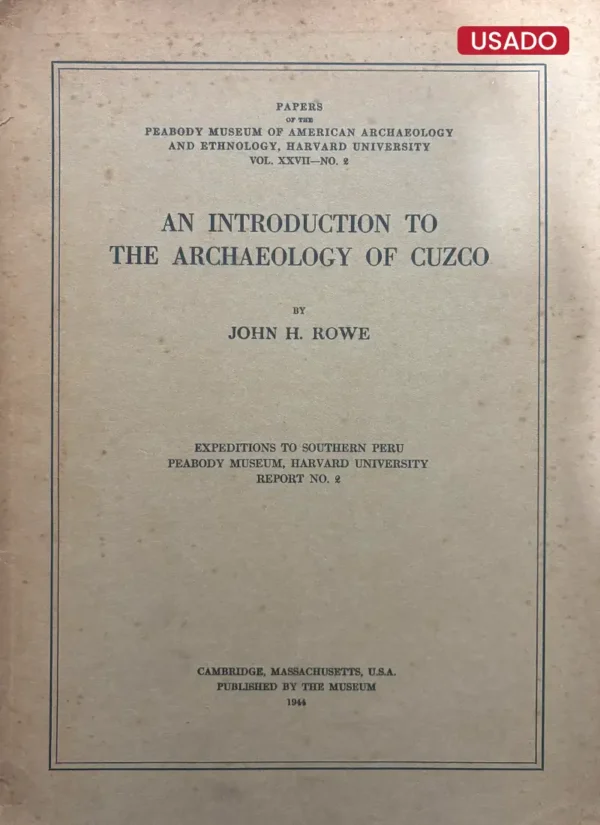 AN INTRODUCTION TO THE ARCHAEOLOGY OF CUZCO