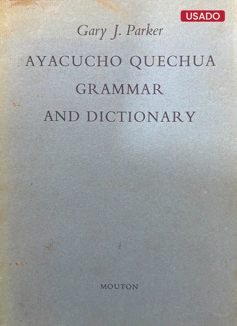 AYACUCHO QUECHUA GRAMMAR AND DICTIONARY (CON FIRMA DEL AUTOR)