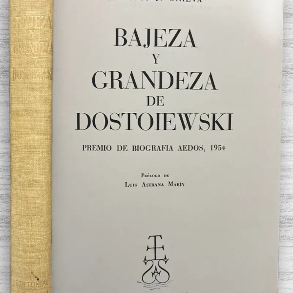 BAJEZA Y GRANDEZA DE DOSTOIEWSKI