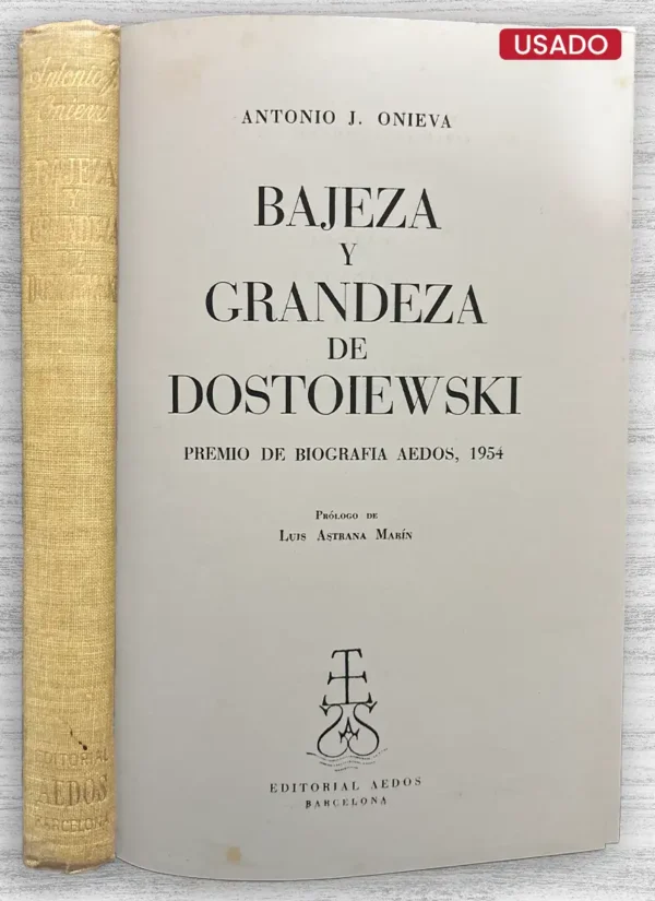 BAJEZA Y GRANDEZA DE DOSTOIEWSKI