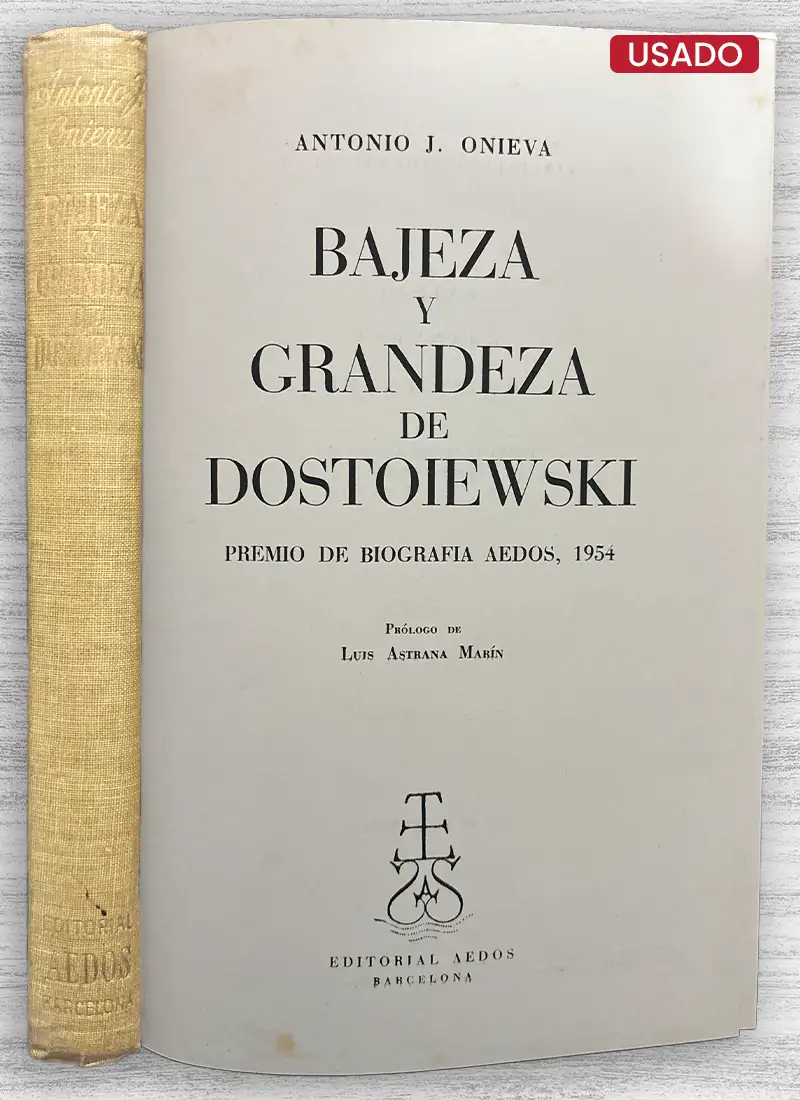 BAJEZA Y GRANDEZA DE DOSTOIEWSKI
